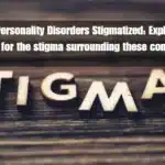 Why are Personality Disorders Stigmatized