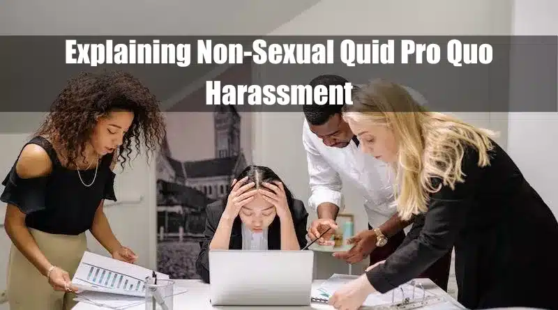 Non-Sexual Quid Pro Quo Harassment Featured Image
