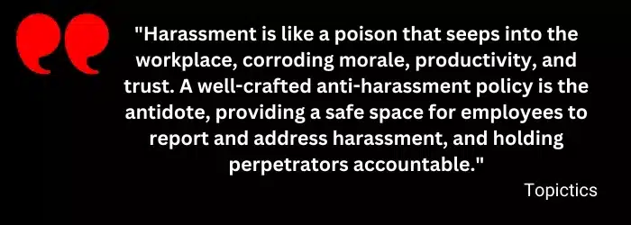 Quotes of Topictics on anti-harassment policy