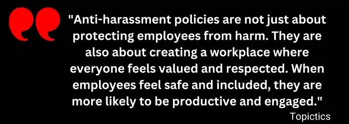 Quotes of Topictics on anti-harassment policy