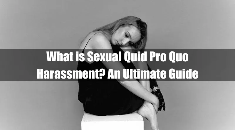 What is Sexual Quid Pro Quo Harassment Featured Image