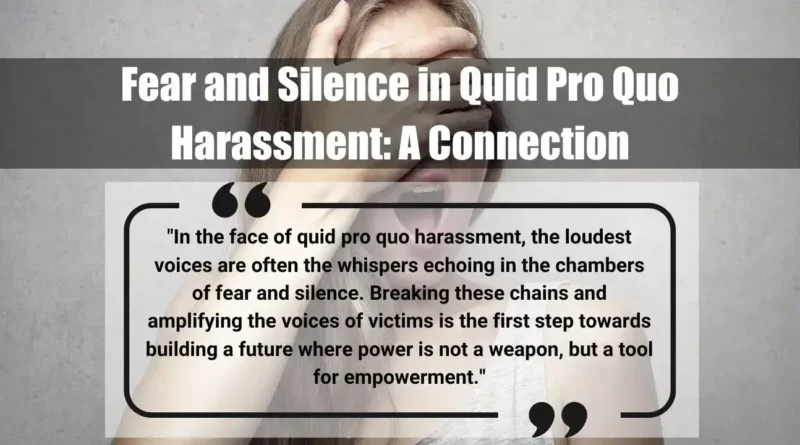 Fear and Silence in Quid Pro Quo Harassment