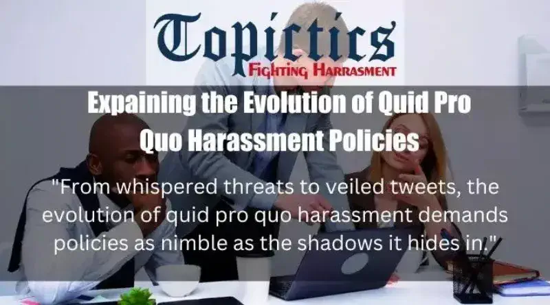 The Evolution of Quid Pro-Quo Harassment Policies Featured Image