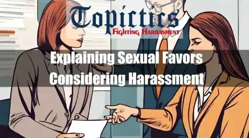 Explaining Sexual Favors Considering Harassment