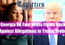 Georgia DA Fani Willis Fights Back Against Allegations in Trump Probe