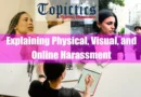 Explaining Physical, Visual, and Online Harassment Featured Image