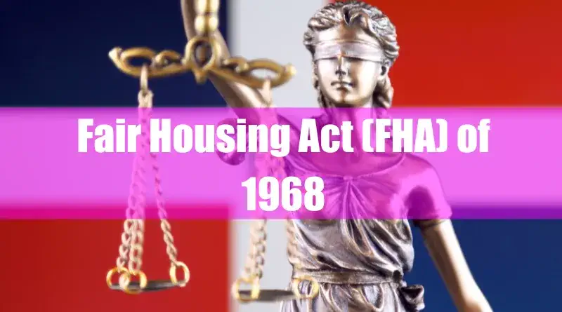 Fair Housing Act (FHA) of 1968 Featured Image