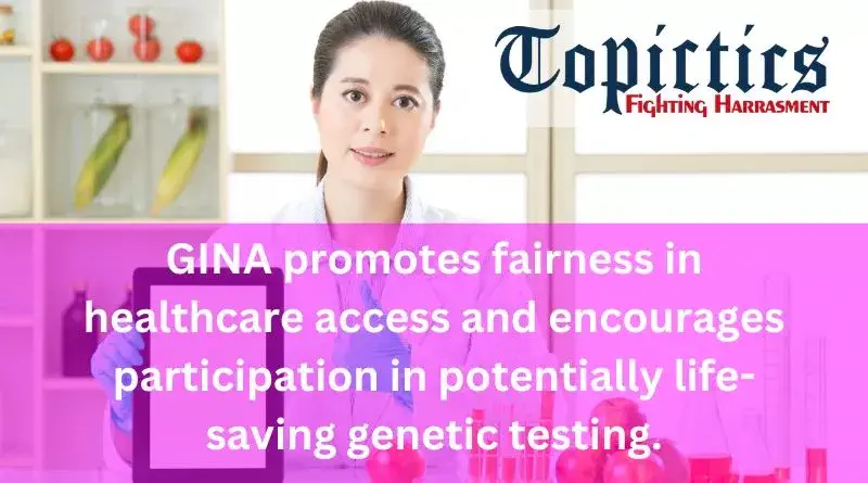 Genetic Information Non-discrimination Act (GINA) of 2008 7