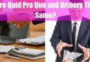 Are Quid Pro Quo and Bribery The Same Featured Image