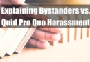 Explaining Bystanders vs. Quid Pro Quo Harassment Featured Image