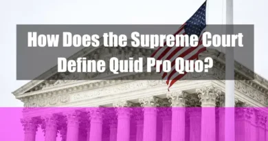 How Does the Supreme Court Define Quid Pro Quo Featured Image