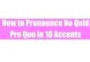 How to Pronounce No Quid Pro Quo Featured Image