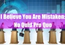 I Believe You Are Mistaken No Quid Pro Quo Featured Image