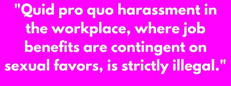 Quid Pro Quo Harassment in the Workplace