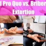 Quid Pro Quo vs Bribery vs Extortion