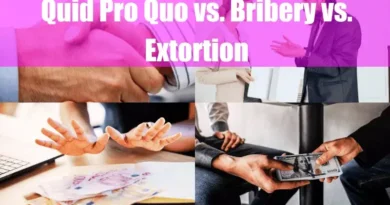 Quid Pro Quo vs Bribery vs Extortion