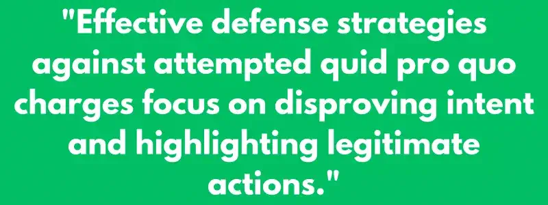 Quote on Defenses and Legal Strategies for Attempted Quid Pro Quo