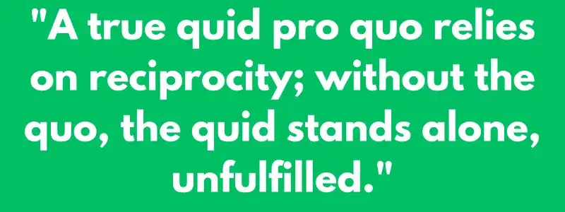 Quote on There is No Quid Pro Quo If There is No Quo 2