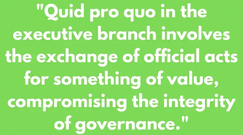 quid pro quo by executive branch definition