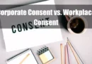 Corporate Consent vs Workplace Consent Featured Image