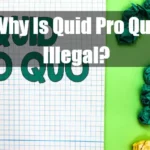 Why Is Quid Pro Quo Illegal Featured Image